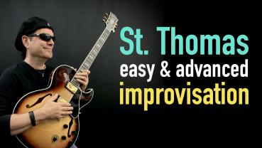 St. Thomas - Easy & Advanced Jazz Guitar Improvisation - Achim Kohl